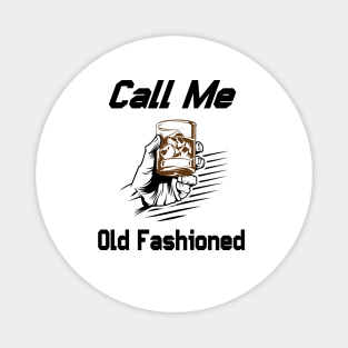 Call Me Old Fashioned Gin Vintage Magnet